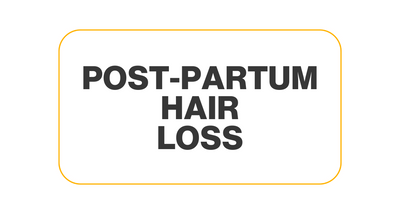 POSTPARTUM HAIR LOSS? HERE’S HOW TO BOUNCE BACK!